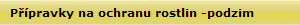 Přípravky na ochranu rostlin - podzim 2011